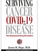 Making It Through Cancer, Covid-19, and Disease, The Repurposed Drug Revolution